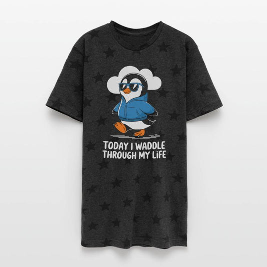 Today I Waddle Through My Life Penguin