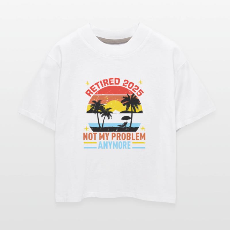 Vintage Retired Not My Problem Anymore.