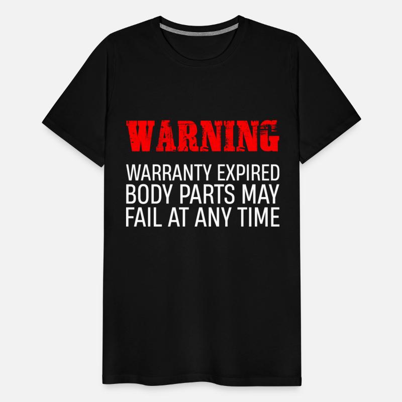 Warranty Expired, Body Parts May Fail At Any Time1