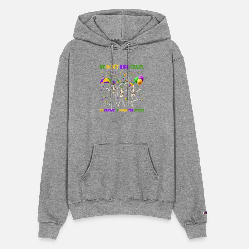 We Don't Hide Crazy We Parade It Down The Street