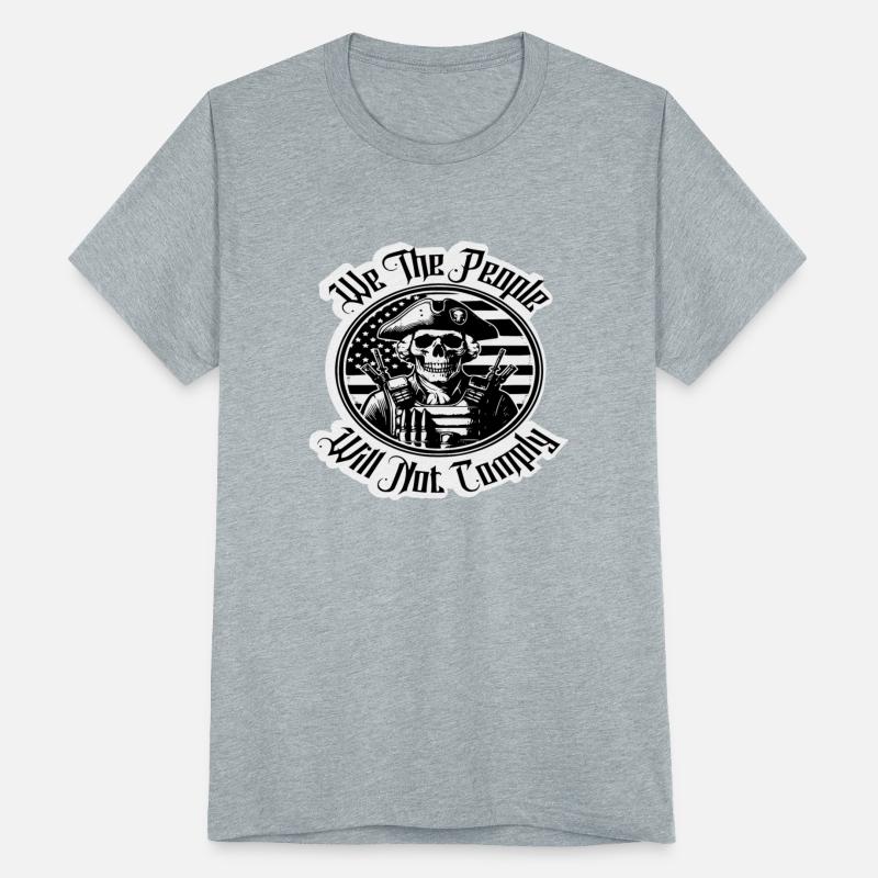 We The People Will Not Comply © WhiteTigerLLC.Com