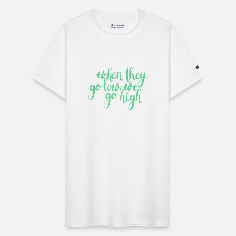 When They Go Low We Go High