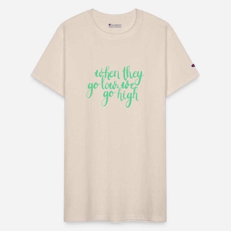 When They Go Low We Go High