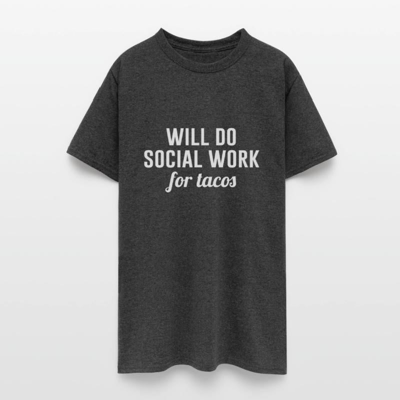 Will Do Social Work For Tacos
