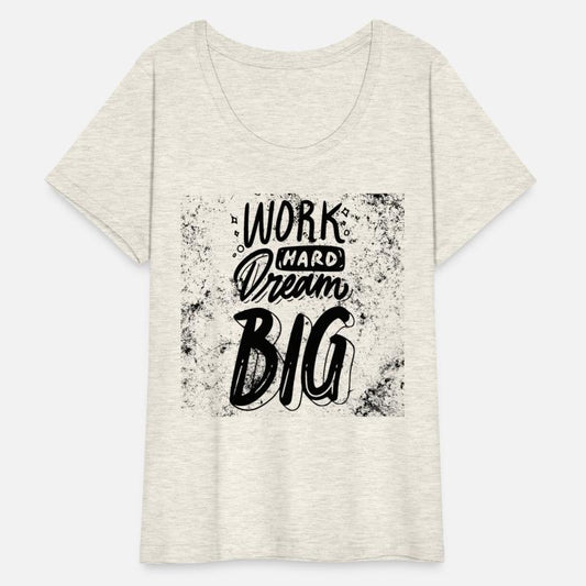 Work Hard Dream Bigger