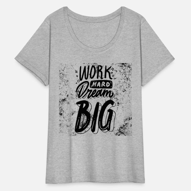 Work Hard Dream Bigger