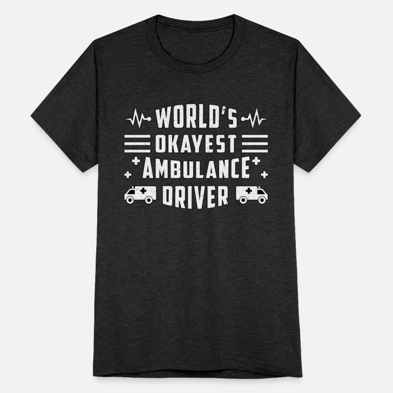 World's Okayest Ambulance Driver Paramedic Funny