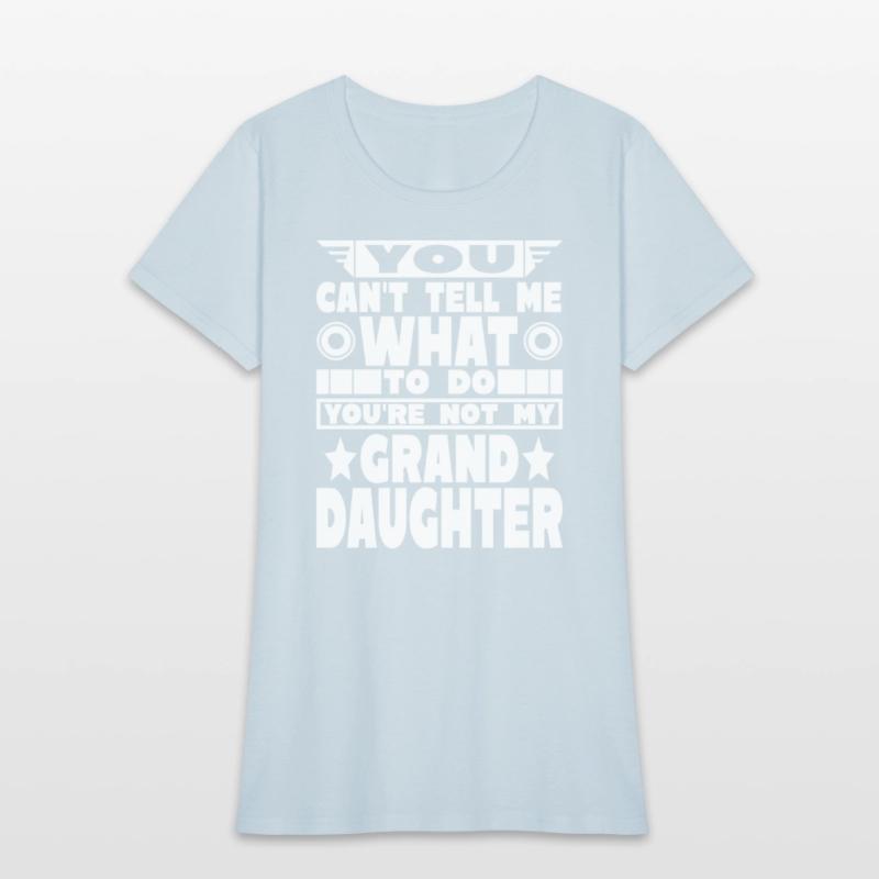 You Cant Tell Me What Grandparents Text White