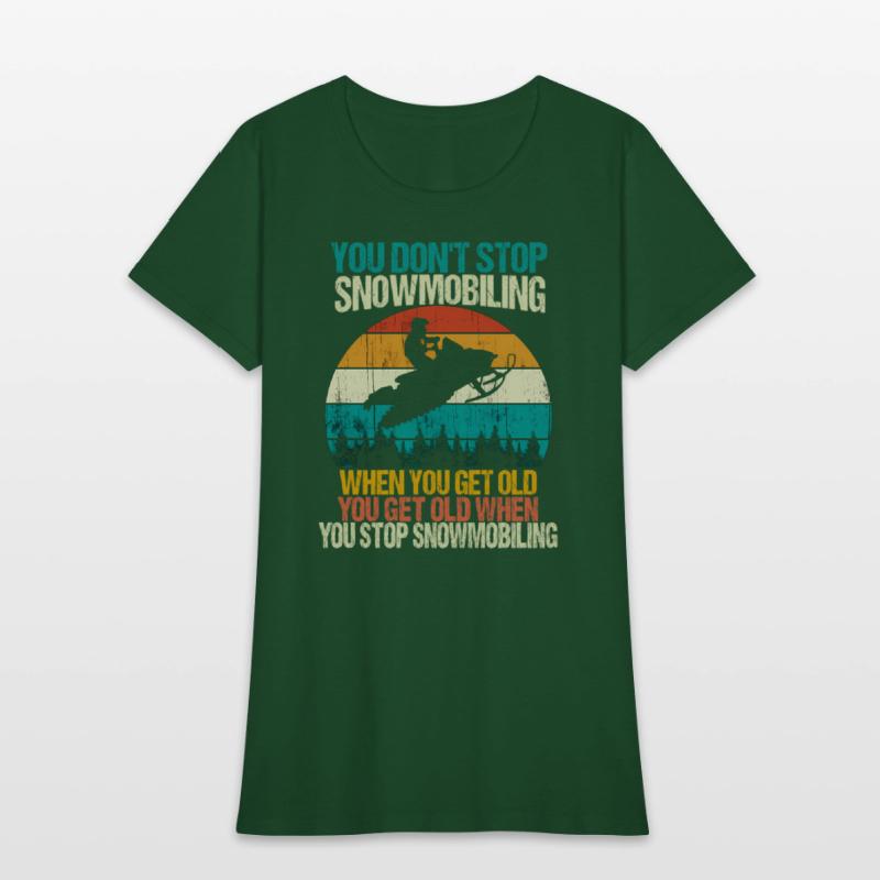 You Don'T Stop Snowmobiling Snowmobile Motor Sled