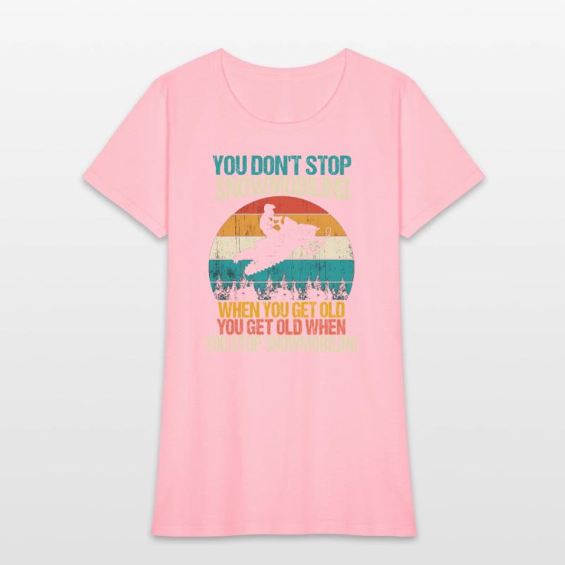 You Don'T Stop Snowmobiling Snowmobile Motor Sled