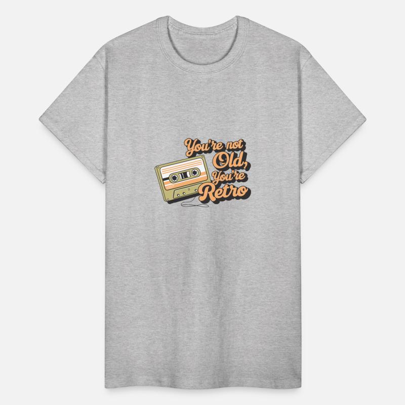 You're Not Old You're Retro Classic Cassette Tape