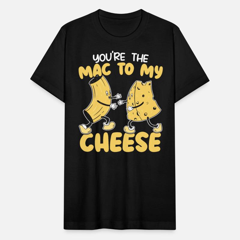 You're The Mac To My Cheese Eater Cheesy Food